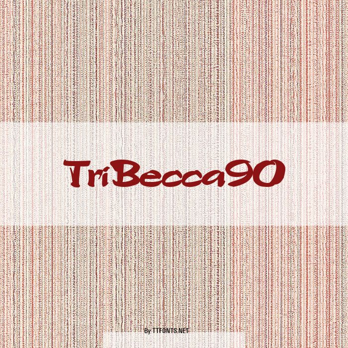 TriBecca90 example